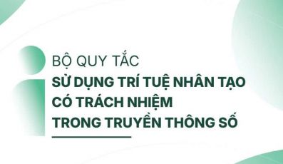 Bộ quy tắc sử dụng trí tuệ nhân tạo có trách nhiệm trong truyền thông số